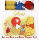 Red and Blue and Pooh Shapes, Too! by RH Disney Staff, Random House Disney