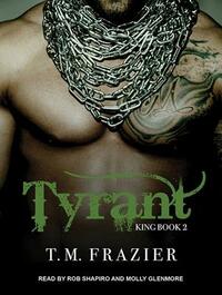 Tyrant by T.M. Frazier