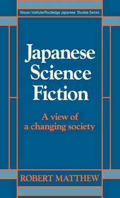 Japanese Science Fiction by Robert Matthew