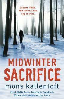 Midwinter Sacrifice by Mons Kallentoft, Neil Smith