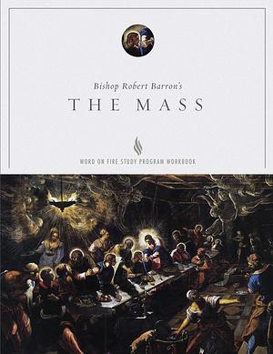 The Mass Study Guide by Archbishop Robert Barron