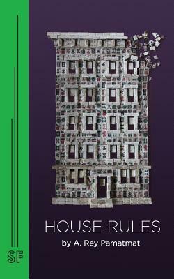 House Rules by A. Rey Pamatmat