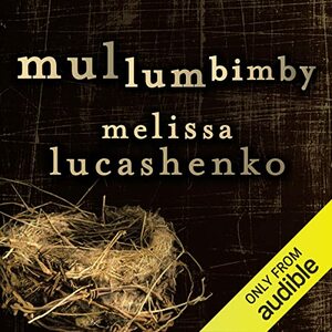 Mullumbimby by Melissa Lucashenko