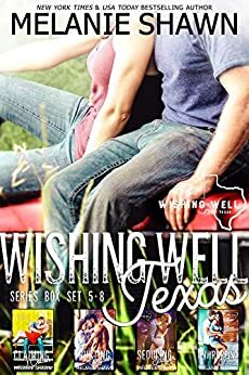 Wishing Well, Texas Series Box Set Vol.2, Books 5-8 by Melanie Shawn