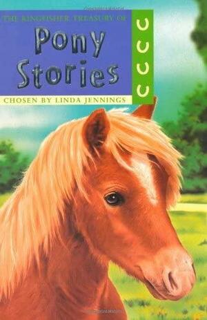 The Kingfisher Treasury Of Pony Stories by Linda M. Jennings