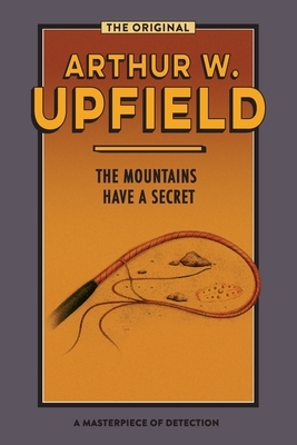 The Mountains Have a Secret by Arthur Upfield