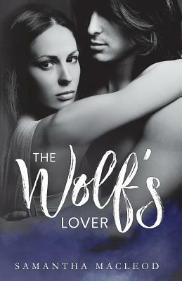 The Wolf's Lover by Samantha MacLeod