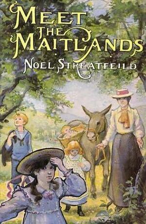 Meet the Maitlands by Antony Maitland, Noel Streatfeild