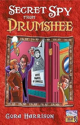 Secret Spy from Drumshee by Cora Harrison