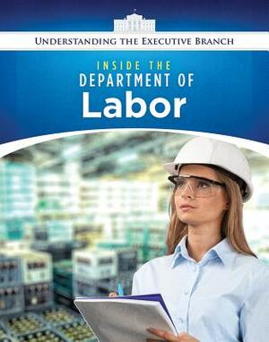 Inside the Department of Labor by Jennifer Peters