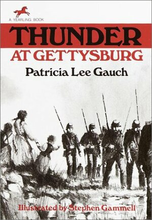 Thunder at Gettysburg by Patricia Lee Gauch, Stephen Gammell