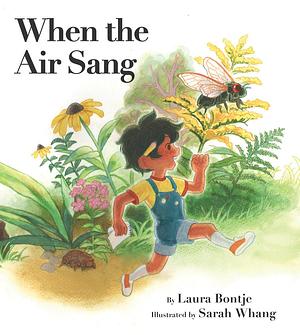 When the Air Sang by Sarah Whang, Laura Bontje