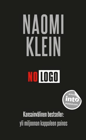 No Logo – Tähtäimessä brändivaltiaat by Naomi Klein
