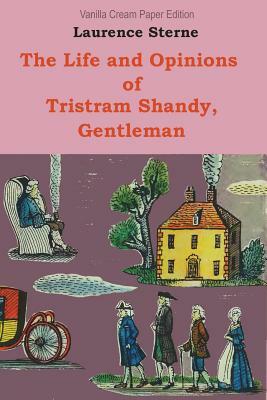 The Life and Opinions of Tristram Shandy by Laurence Sterne