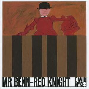 Mr. Benn: Red Knight by David McKee