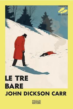 Le tre bare by John Dickson Carr