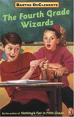 The Fourth Grade Wizards by Barthe DeClements