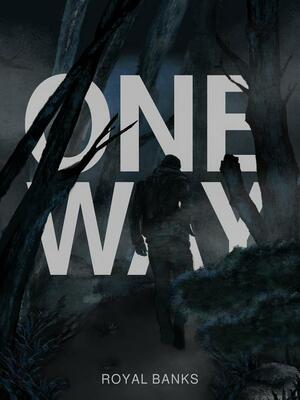 One Way, #1 by Royal Banks