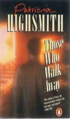 Those who Walk Away by Patricia Highsmith