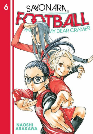 Sayonara, Football 6: Farewell, My Dear Cramer by Naoshi Arakawa