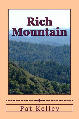 Rich Mountain: New and Revised by Pat Kelley