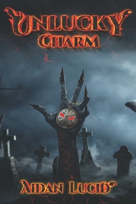 Unlucky Charm by Aidan Lucid