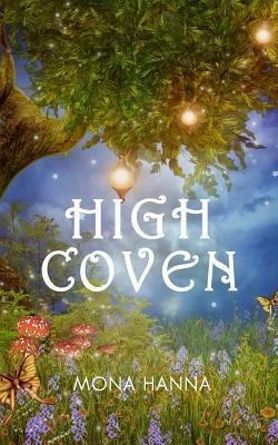 High Coven (High Witch Book 3) by Mona Hanna