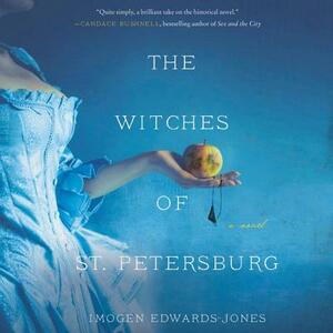 The Witches of St. Petersburg by Imogen Edwards-Jones