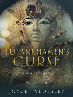 Tutankhamen's Curse by Joyce A. Tyldesley