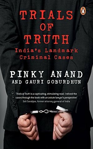 Trials of Truth: India's Landmark Criminal Cases by Pinky Anand