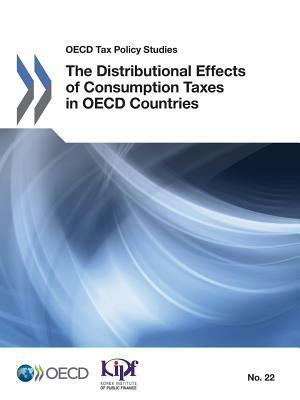 OECD Tax Policy Studies the Distributional Effects of Consumption Taxes in OECD Countries by OECD