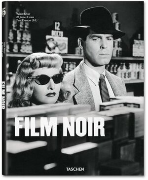 Film Noir by Alain Silver, Paul Duncan, James Ursini