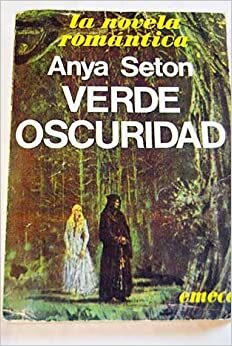 Verde oscuridad by Anya Seton