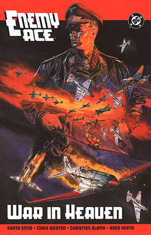 Enemy Ace: War in Heaven by Christian Alamy, Chris Weston, Russ Heath, Garth Ennis