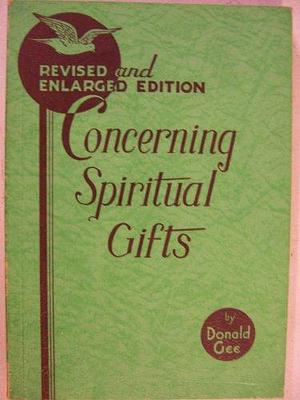 Concerning Spiritual Gifts by Donald Gee