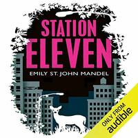 Station Eleven by Emily St. John Mandel