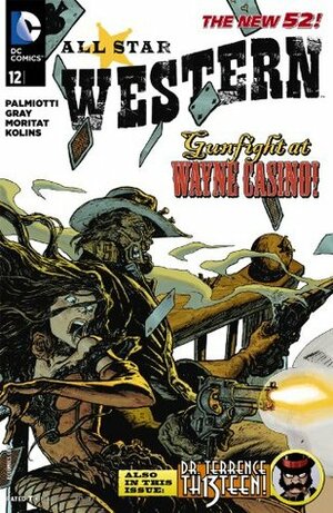 All Star Western #12 by Scott Kolins, Justin Gray, Jimmy Palmiotti, Moritat