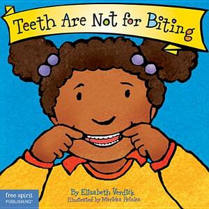 Teeth Are Not for Biting by Elizabeth Verdick