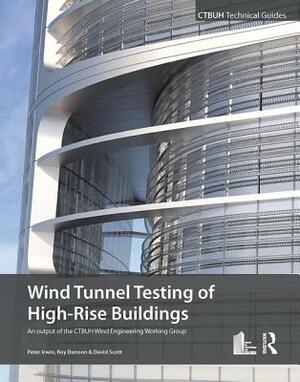 Wind Tunnel Testing of High-Rise Buildings by Peter Irwin