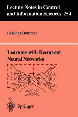 Learning with Recurrent Neural Networks by Barbara Hammer