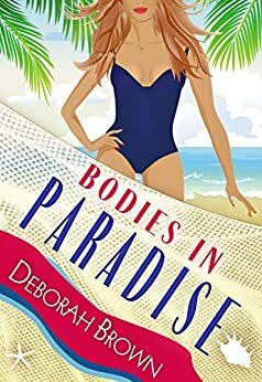 Bodies in Paradise by Deborah Brown