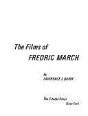 The Films of Fredric March by Lawrence J. Quirk