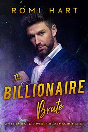 The Billionaire Brute by Romi Hart