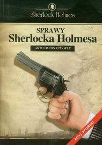 Sprawy Sherlocka Holmesa by Ewa Łozińska-Małkiewicz, Arthur Conan Doyle