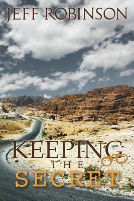 Keeping the Secret by Jeff Robinson