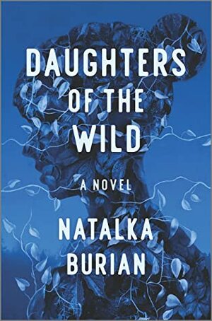 Daughters of the Wild by Natalka Burian