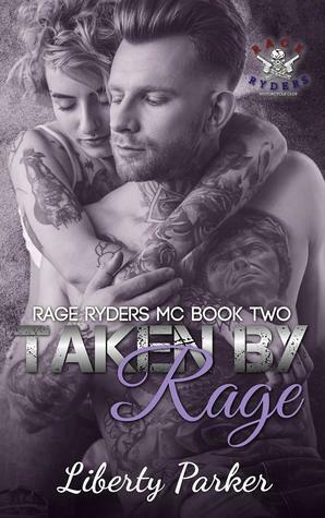 Taken by Rage by Liberty Parker