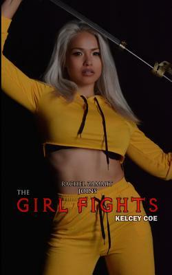 The Girl Fights by Kelcey Coe