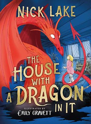 The House With a Dragon in It by Nick Lake, Nick Lake