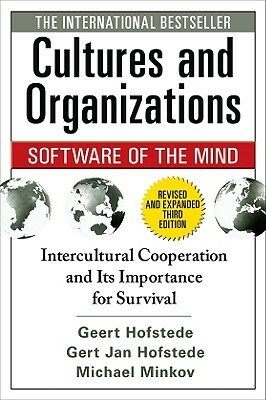 Cultures and Organizations: Software of the Mind, Third Edition by Michael Minkov, Geert Hofstede, Gert Jan Hofstede